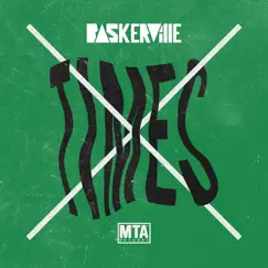 Times (Remixes) - Single by Baskerville album reviews, ratings, credits