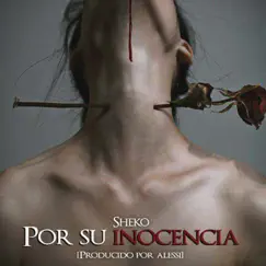 Por Su Inocencia - Single by Sheko album reviews, ratings, credits