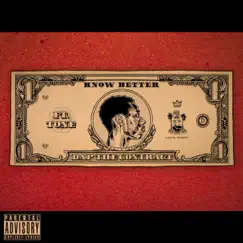 Know Better (feat. Tone) - Single by DAP The Contract album reviews, ratings, credits