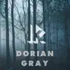 Dorian Gray - Single album lyrics, reviews, download