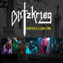 Forever Is a Long Time - Single by Blitzkrieg album reviews, ratings, credits