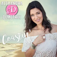 Coastin' - Single by Alexandra Demetree album reviews, ratings, credits
