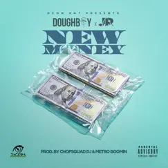 New Money (feat. Jr) - Single by Doughboy album reviews, ratings, credits