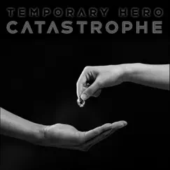 Catastrophe - Single by Temporary Hero album reviews, ratings, credits