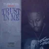 Trust in Me - Single album lyrics, reviews, download