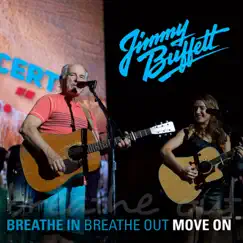 Breathe In, Breathe Out, Move On (feat. Caroline Jones) [Live] - Single by Jimmy Buffett album reviews, ratings, credits
