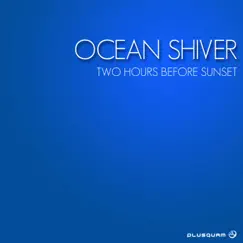 Two Hours Before Sunset - EP by Ocean Shiver album reviews, ratings, credits