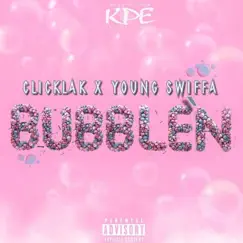 Bubble'n (feat. Young Swiffa) - Single by Clicklak album reviews, ratings, credits