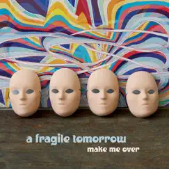 Make Me Over by A Fragile Tomorrow album reviews, ratings, credits