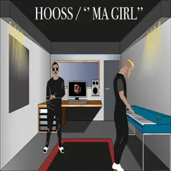 Ma Girl - Single by Hooss album reviews, ratings, credits