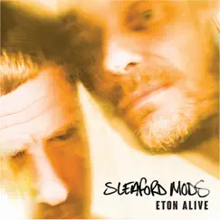 Eton Alive by Sleaford Mods album reviews, ratings, credits