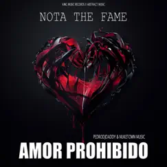Amor Prohibido - Single by Nota the Fame & PedroDJDaddy album reviews, ratings, credits