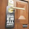 Send 'em All Away - Single album lyrics, reviews, download