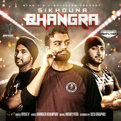 Sikhouna Bhangra (feat. Highflyers) - Single by Bygg V album reviews, ratings, credits