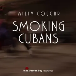 Smoking Cubans (feat. Aba Abas) - Single by Milfy Cougar album reviews, ratings, credits