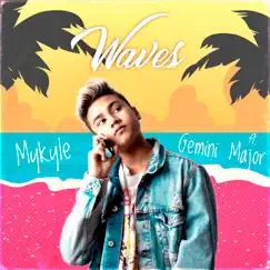 Waves (Remix) [feat. Gemini Major] - Single by MYKYLE album reviews, ratings, credits