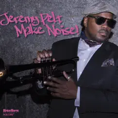 Make Noise! by Jeremy Pelt album reviews, ratings, credits