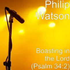 Boasting in the Lord (Psalm 34:2) Song Lyrics
