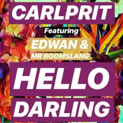 Hello Darling (feat. Edwan & Mr Boomslang) [Radio Edit] Song Lyrics
