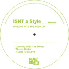 Dancing With the Moon EP by ISNT a Style album reviews, ratings, credits