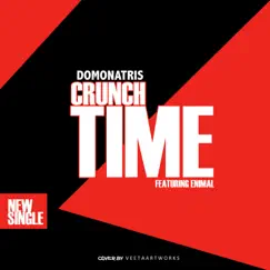 Crunchtime (feat. Enimal) - Single by Domonatris album reviews, ratings, credits