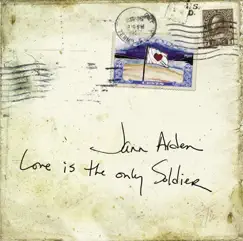 Love Is the Only Soldier (International Version) by Jann Arden album reviews, ratings, credits