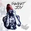 Sweet Joy - EP album lyrics, reviews, download