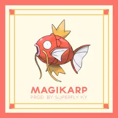 Magikarp - Single by Superfly Ky album reviews, ratings, credits