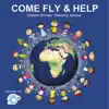Come Fly & Help - EP album lyrics, reviews, download