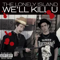 We'll Kill U - Single by The Lonely Island album reviews, ratings, credits