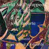 World Ain't Wrapped That Tight (feat. Ryan-O'Neil S. Edwards) - Single album lyrics, reviews, download
