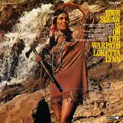 Your Squaw Is On the Warpath by Loretta Lynn album reviews, ratings, credits