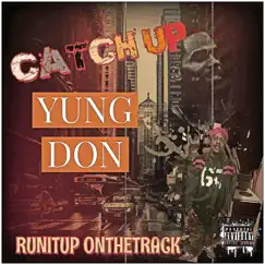 Catch Up - Single by Yung Don album reviews, ratings, credits