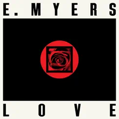 Love / Hate - Single by E. Myers album reviews, ratings, credits