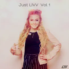 Just Livv, Vol. 1 - EP by LIVV album reviews, ratings, credits