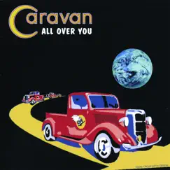 All Over You by Caravan album reviews, ratings, credits