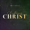 Christmas Is Christ - Single album lyrics, reviews, download