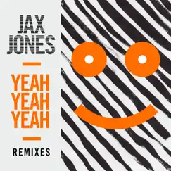 Yeah Yeah Yeah (GotSome Remix) Song Lyrics