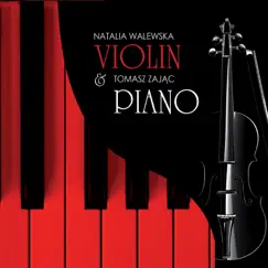 Violin & Piano by Natalia Walewska & Tomasz Zajac album reviews, ratings, credits