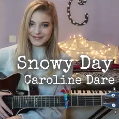 Snowy Day - Single by Caroline Dare album reviews, ratings, credits
