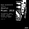 Koen Groeneveld Presents Abzolut Miami 2018 album lyrics, reviews, download