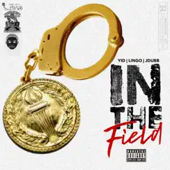 In the Field - Single by Yid, Lingo & J-Dubb album reviews, ratings, credits
