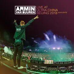 Live at Ultra China Beijing 2018 (Highlights) by Armin van Buuren album reviews, ratings, credits