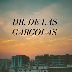 Dr. De Las Gargolas Song Lyrics