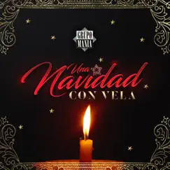 Una Navidad Con Vela - Single by Grupo Mania album reviews, ratings, credits