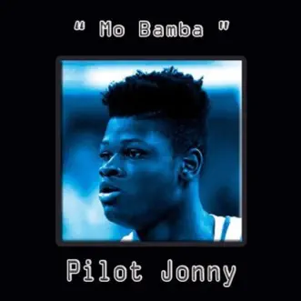 Download Mo Bamba Pilot Jonny MP3