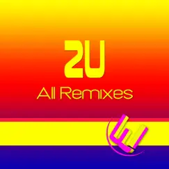 2U (All Remixes) - EP by Worfi album reviews, ratings, credits