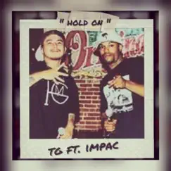 Hold on (feat. Impac) - Single by TG album reviews, ratings, credits