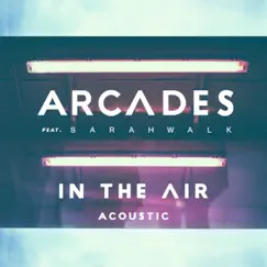 In the Air (Acoustic) [feat. Sarah Walk] Song Lyrics