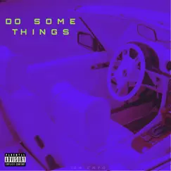 Do Some Things Song Lyrics